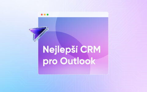 Jaká jsou nejlepší CRM pro Outlook v tomto roce?